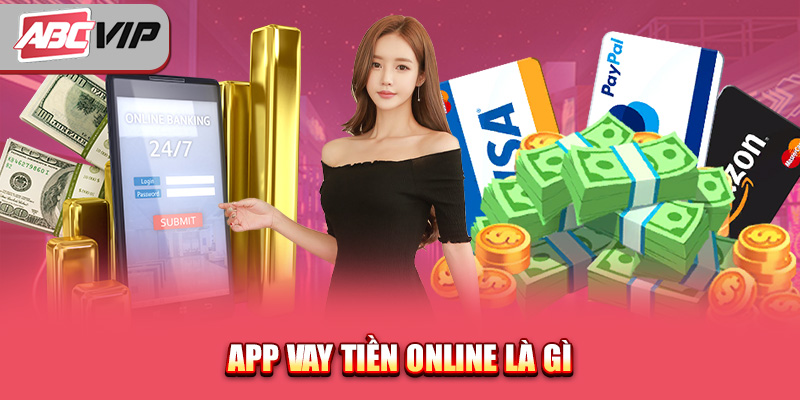 App vay tiền online là gì