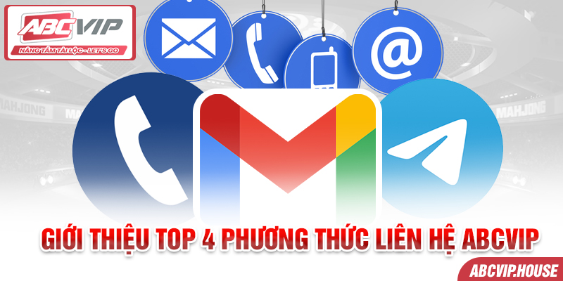 Giới thiệu top 4 phương thức liên hệ ABCVIP