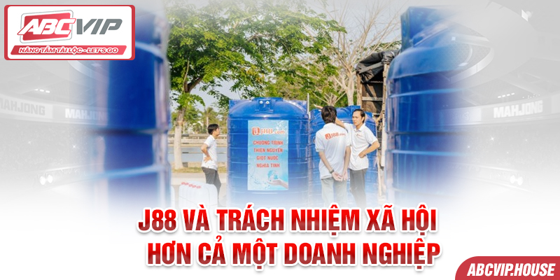 J88 và trách nhiệm xã hội - Hơn cả một doanh nghiệp