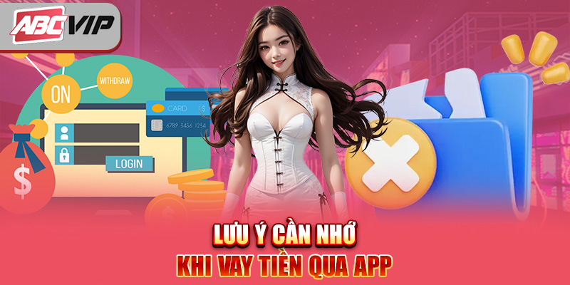 Lưu ý cần nhớ khi vay tiền qua app