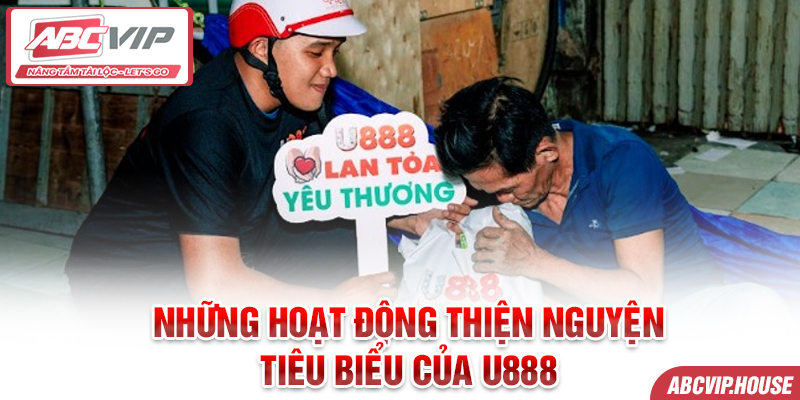 Những hoạt động thiện nguyện tiêu biểu của U888 