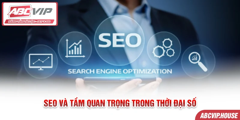 Seo và tầm quan trọng trong thời đại số