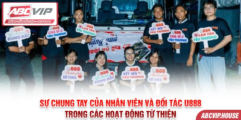 Sự chung tay của nhân viên và đối tác U888 trong các hoạt động từ thiện