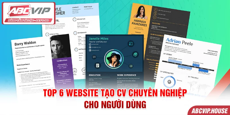 Top 6 website tạo CV chuyên nghiệp cho người dùng