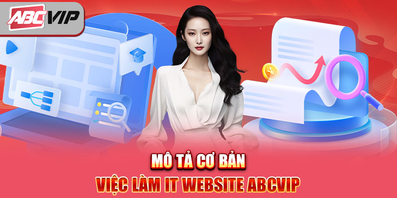 Mô tả cơ bản việc làm IT website ABCVIP