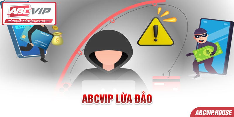 Cảnh Báo ABCVIP Lừa Đảo: Rủi Ro Tiềm Ẩn Khi Tham Gia!