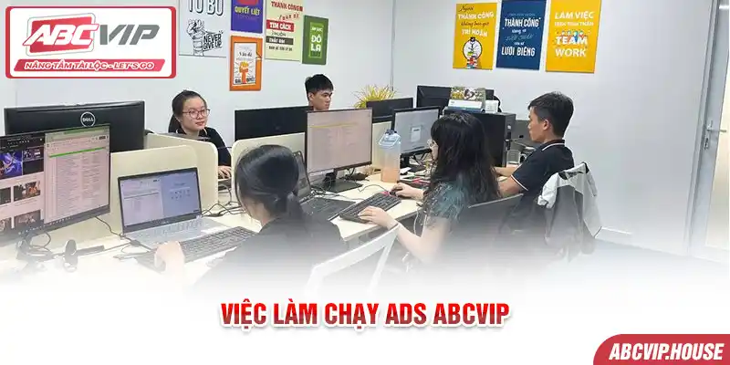 Việc Làm Chạy ADS ABCVIP - Thu Nhập Khủng, Chính Sách Ngon