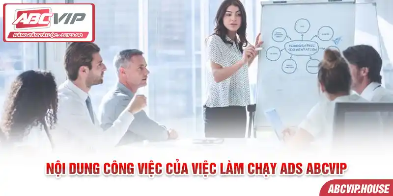 Nội dung công việc của việc làm chạy ADS ABCVIP